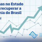 Reformas no Estado podem recuperar a economia do Brasil