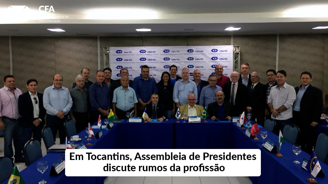 Leia mais sobre o artigo Caminhos da profissão: assunto é discutido na 1ª Assembleia de Presidentes realizada na capital de Tocantins