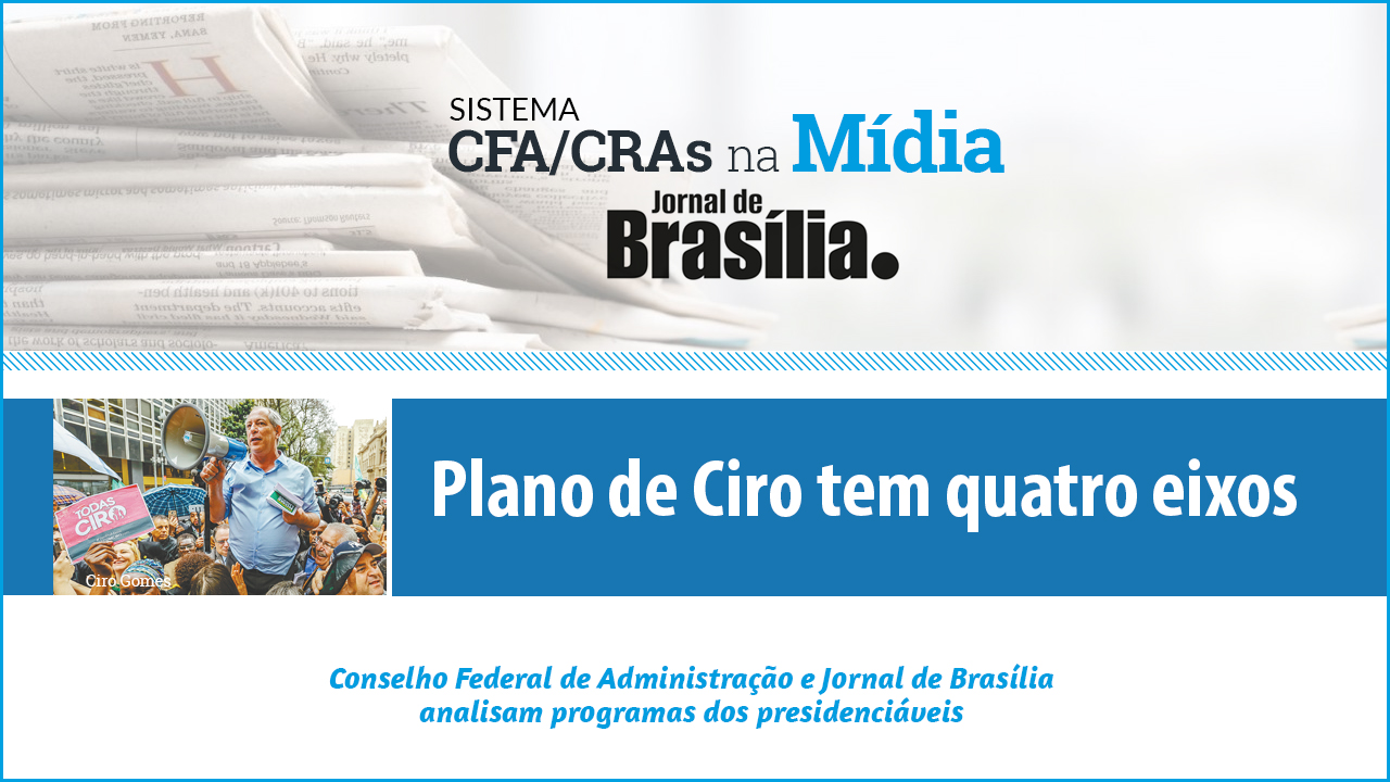 Leia mais sobre o artigo Presidenciáveis 2018: Análise do candidato Ciro Gomes (PDT)
