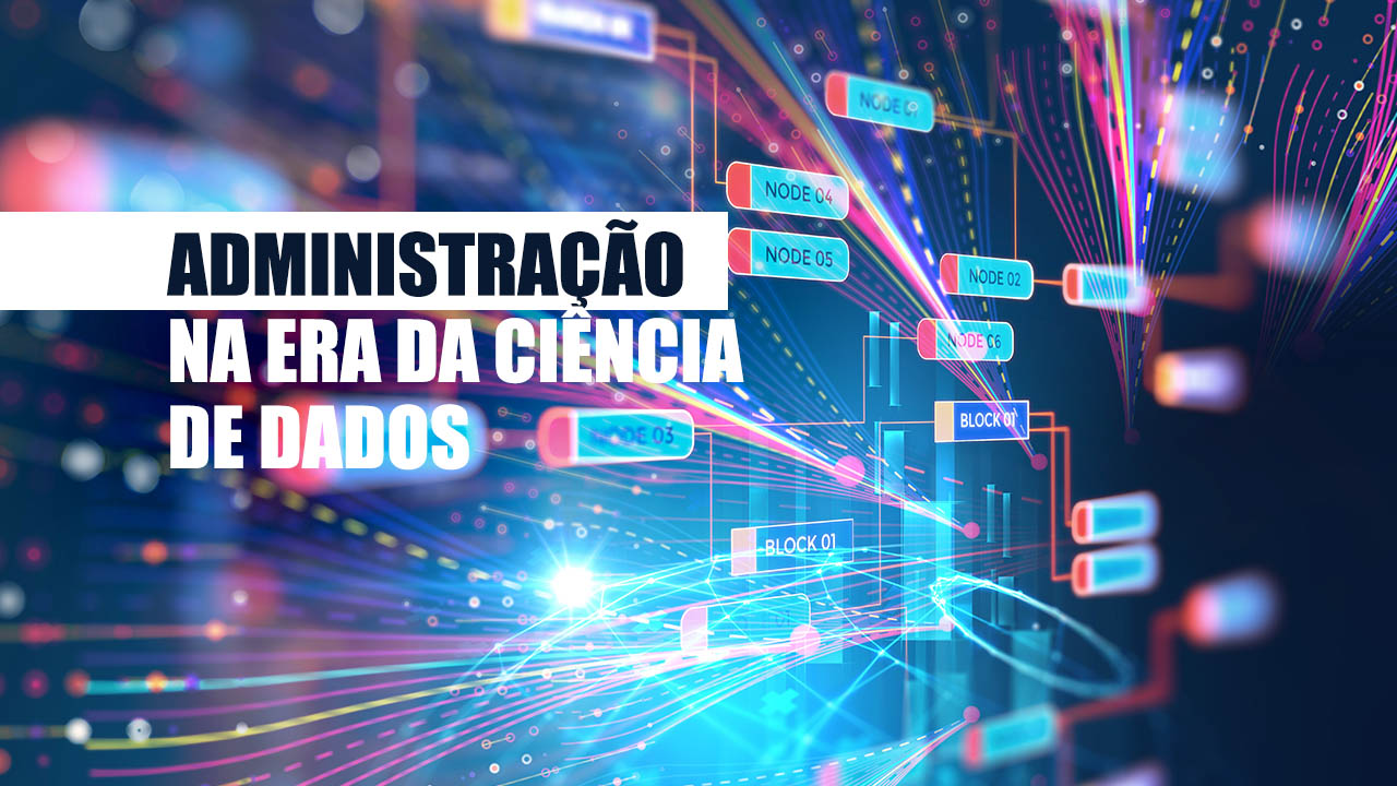 You are currently viewing A Administração na era da Ciência de Dados