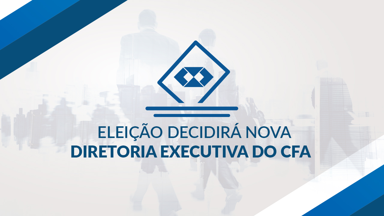 Read more about the article Nova diretoria executiva do CFA tomará posse nesta semana