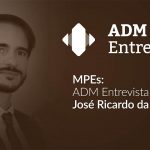 ADM Entrevista discutirá as MPEs no Brasil