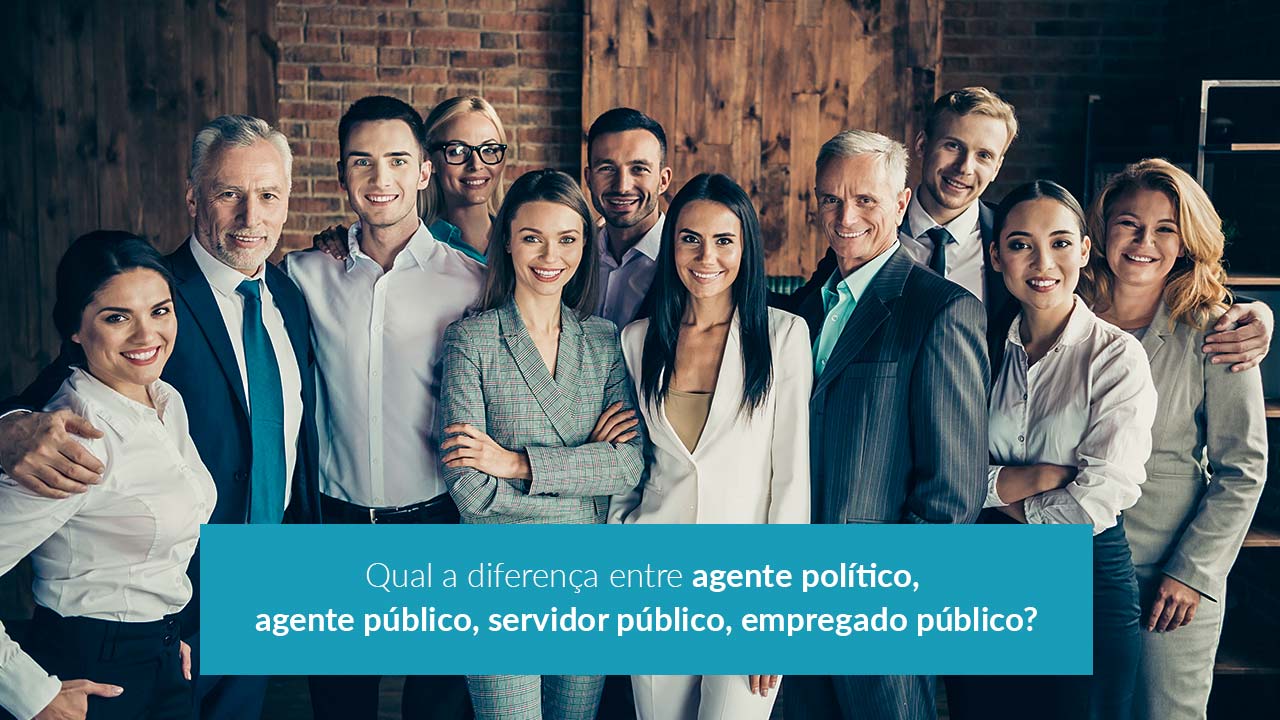 Leia mais sobre o artigo Qual a diferença entre agente político, agente público, servidor público, empregado público?