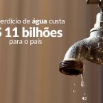 Desperdício de água custa R$ 11 bilhões para o país