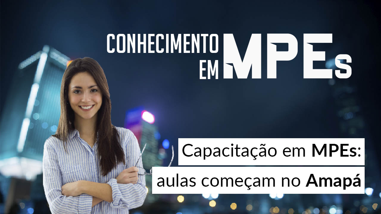 Read more about the article Capacitação em MPEs: aulas começam no Amapá
