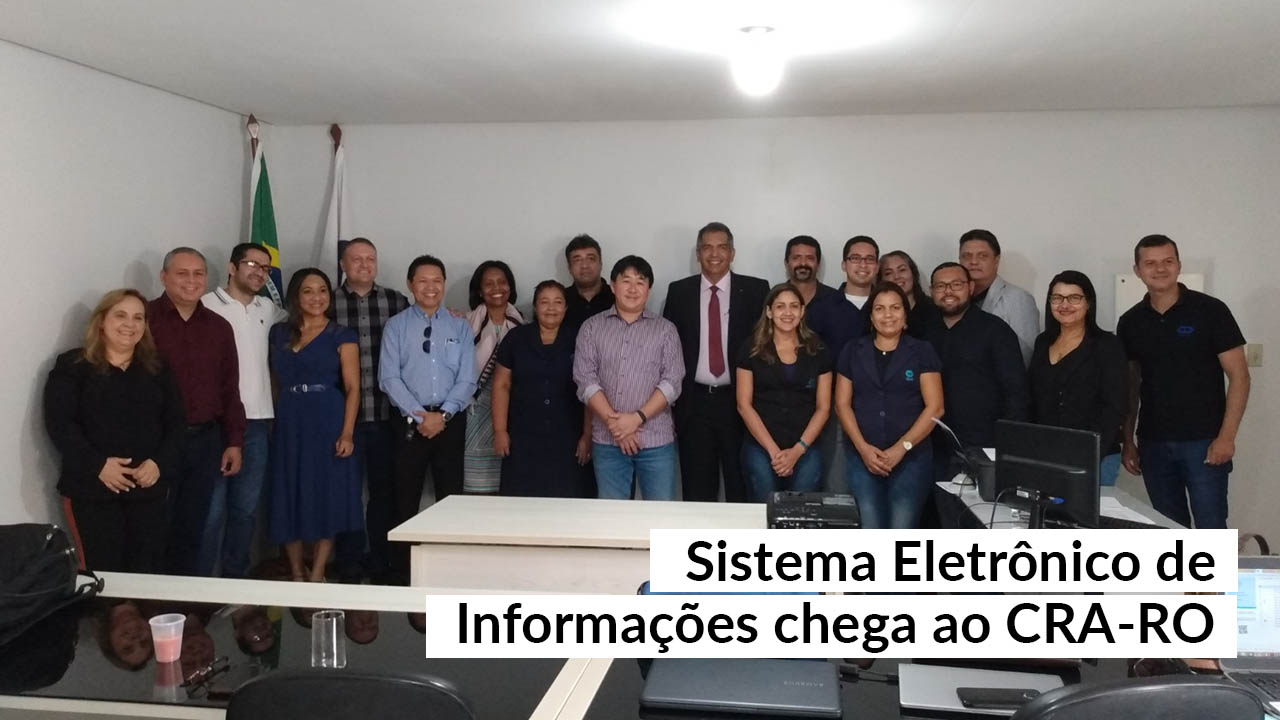 Read more about the article Sistema Eletrônico de Informações chega ao CRA-RO