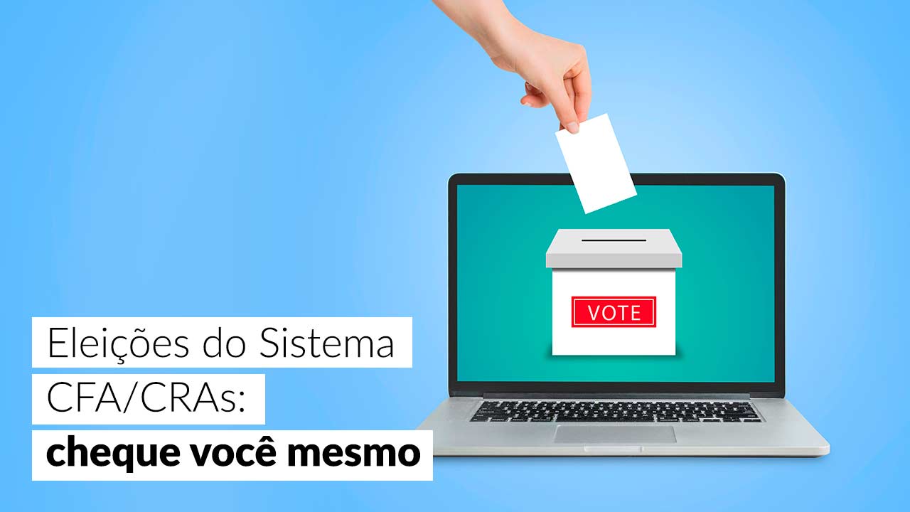 You are currently viewing Está aberta a Janela de Transparência das eleições do Sistema CFA/CRAs