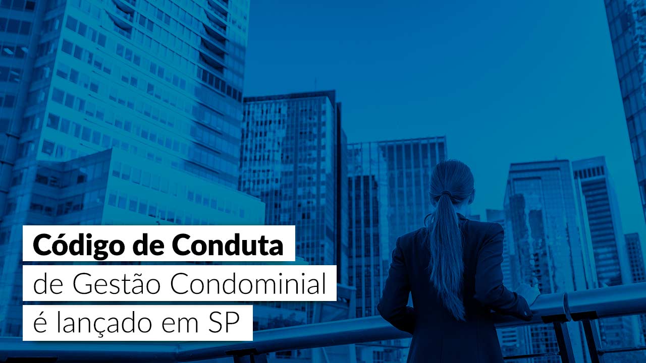 You are currently viewing Código de Conduta de Gestão Condominial: uma novidade interessante 