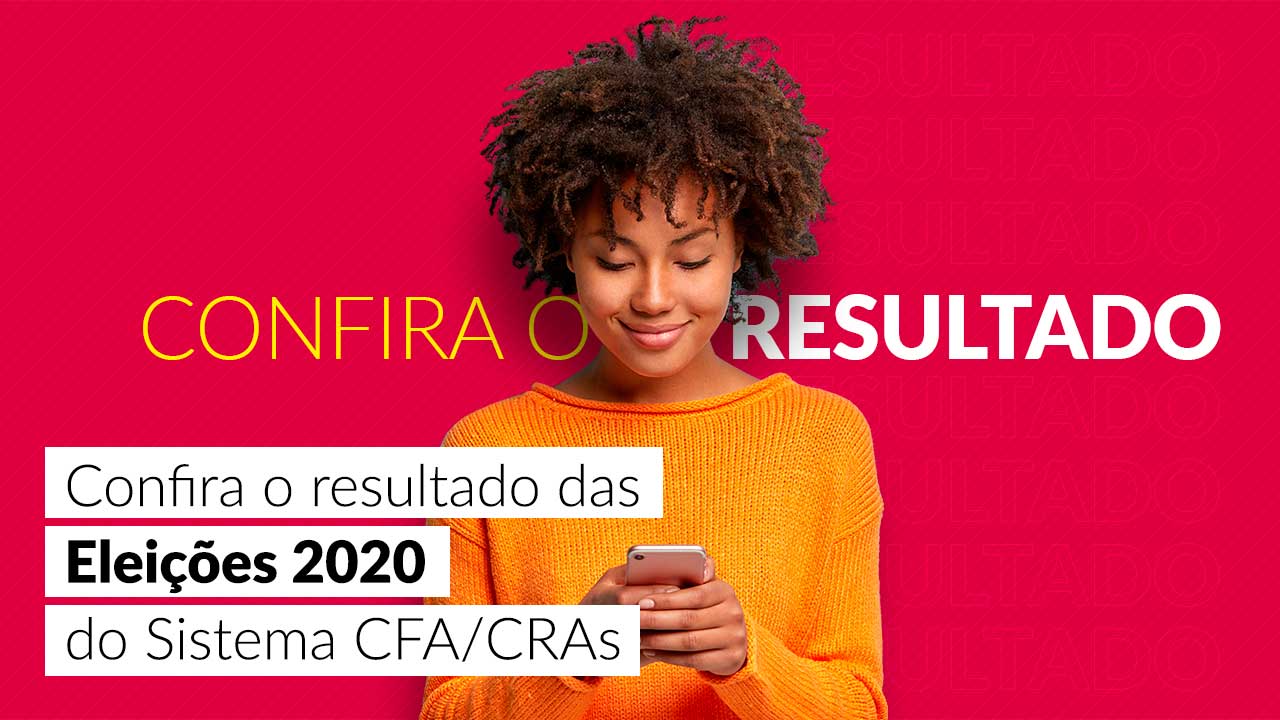 Leia mais sobre o artigo Confira o resultado das Eleições 2020 do Sistema CFA/CRAs 