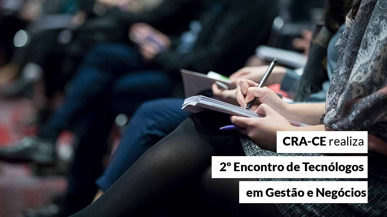 Read more about the article Inscrições para o Encontro de Tecnólogos em Gestão e Negócios estão abertas 