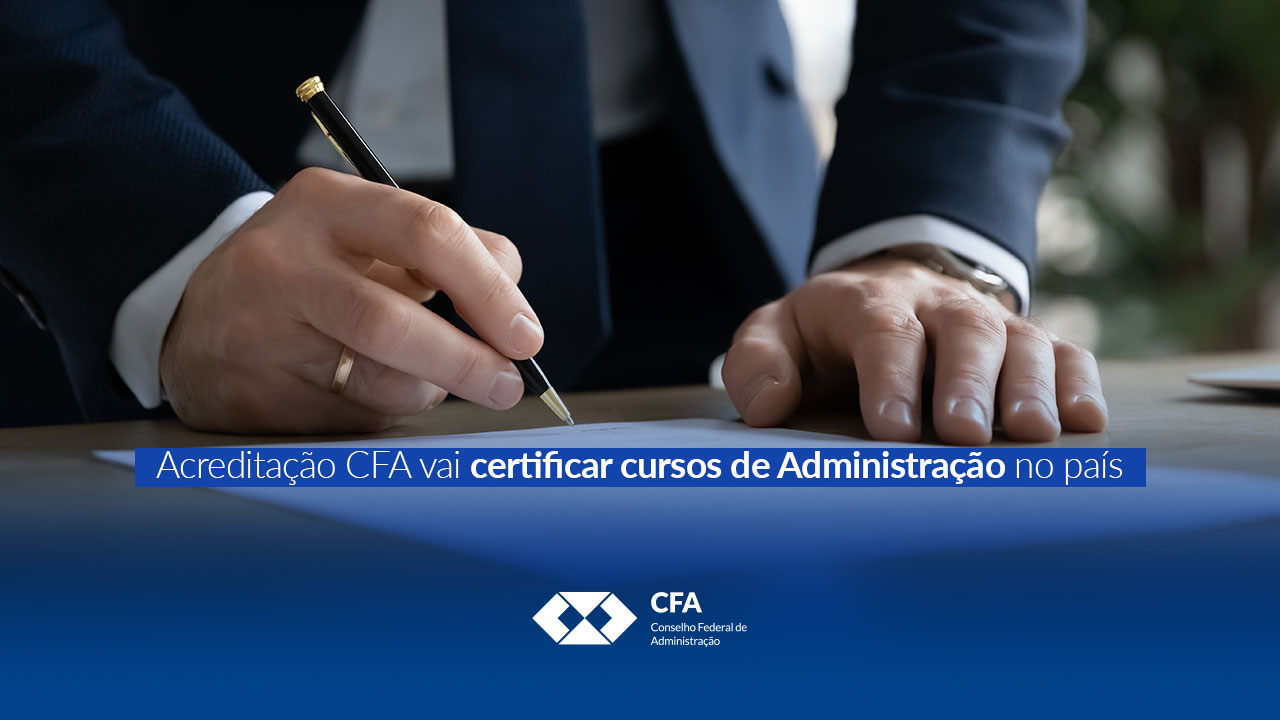 Você está visualizando atualmente Acreditação CFA vai certificar cursos de Administração no país