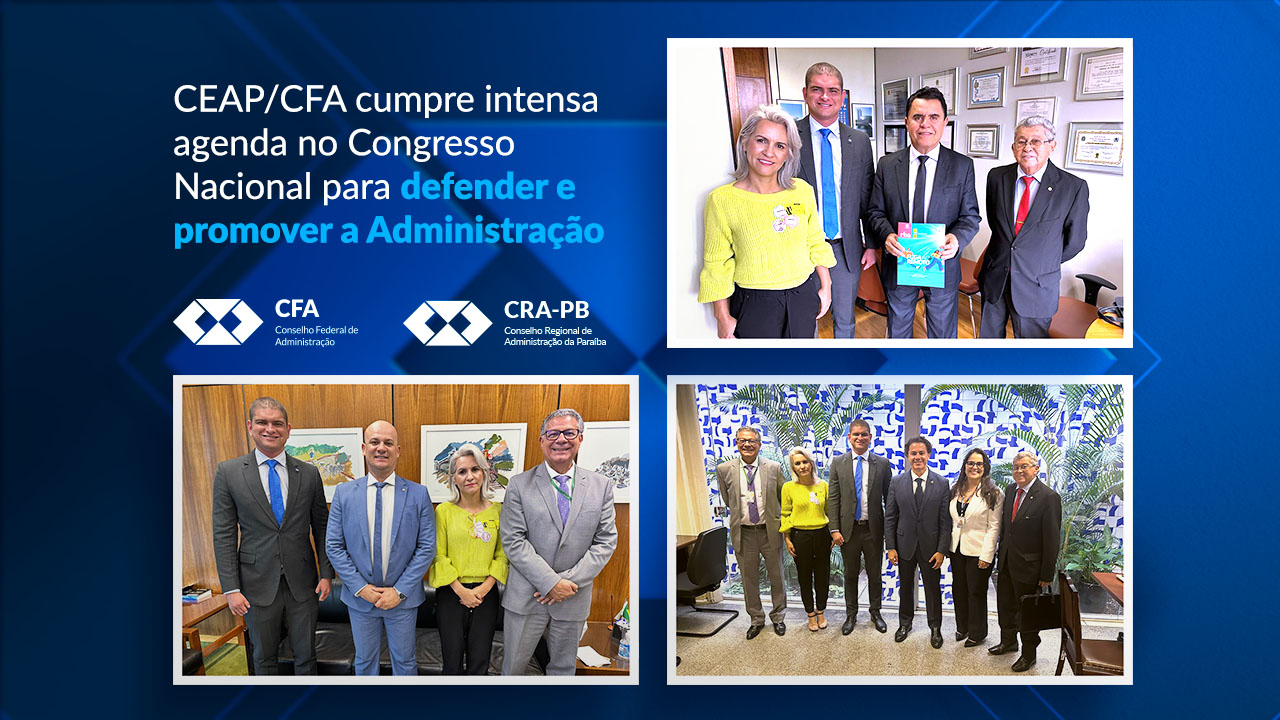 No momento você está vendo CEAP/CFA cumpre intensa agenda no Congresso Nacional para defender e promover a Administração