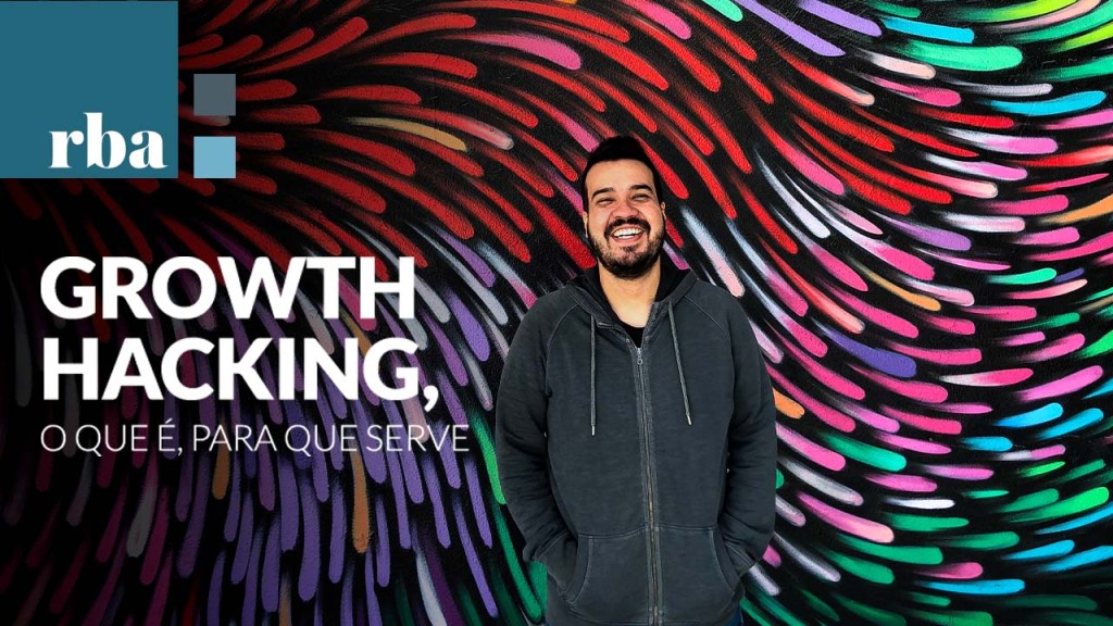 Growth Hacking – aceleração de crescimento nas empresas – CFA