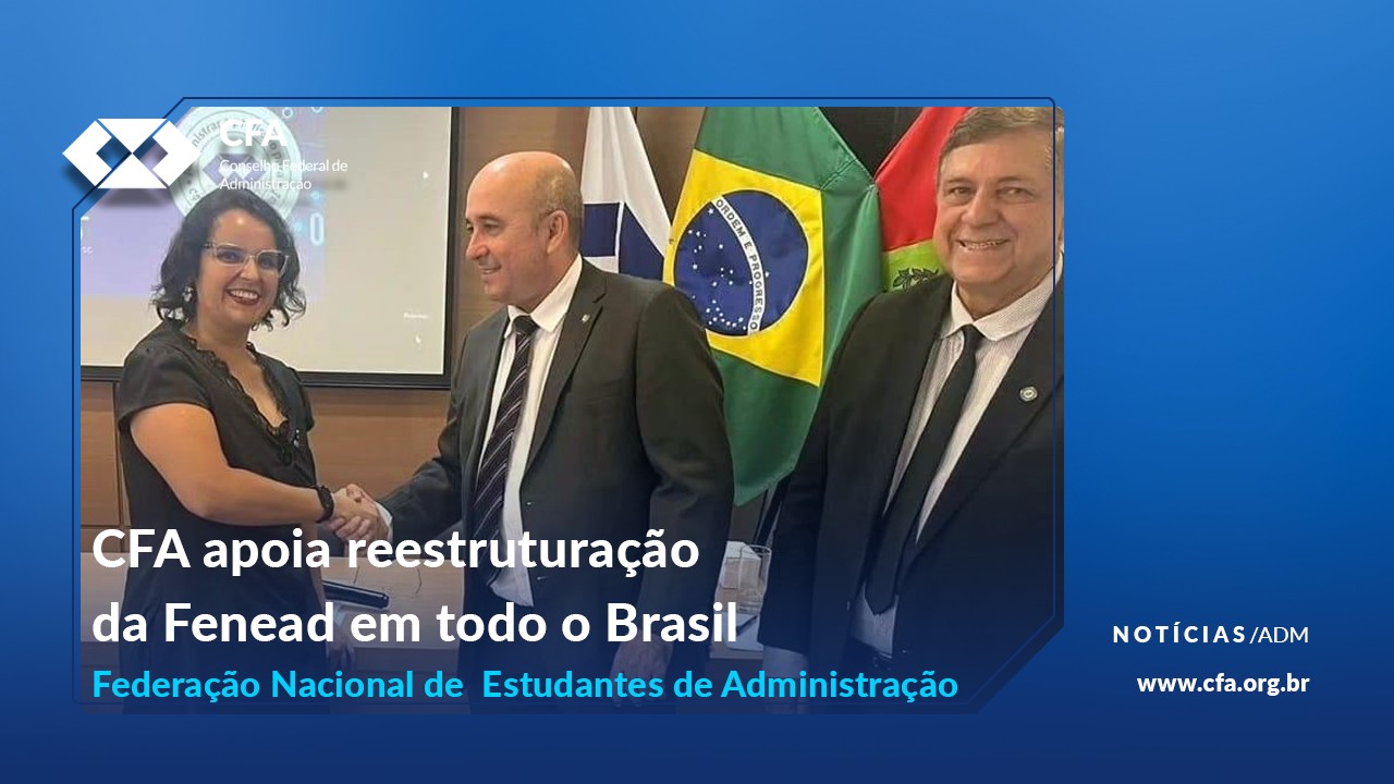 Leia mais sobre o artigo CFA apoio reestruturação da Fenead em todo o Brasil