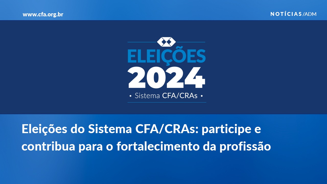 Leia mais sobre o artigo Eleições do Sistema CFA/CRAs: participe e contribua para o fortalecimento da profissão