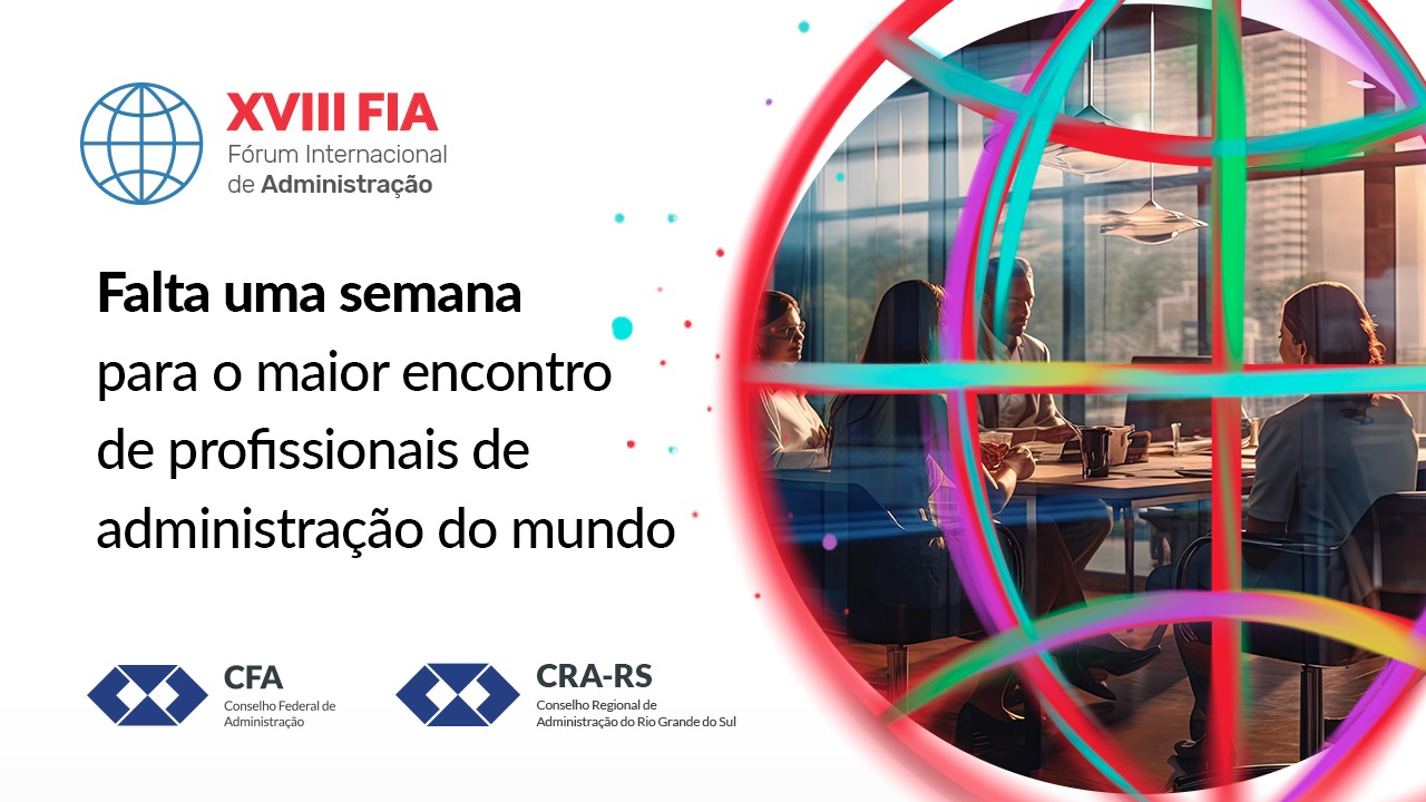 No momento, você está visualizando FIA 2024: falta uma semana para o maior encontro de profissionais de administração do mundo