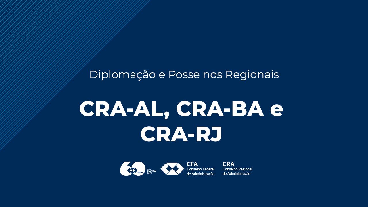 No momento, você está visualizando Conheça as novas diretorias do CRA-AL, CRA-BA e CRA-RJ