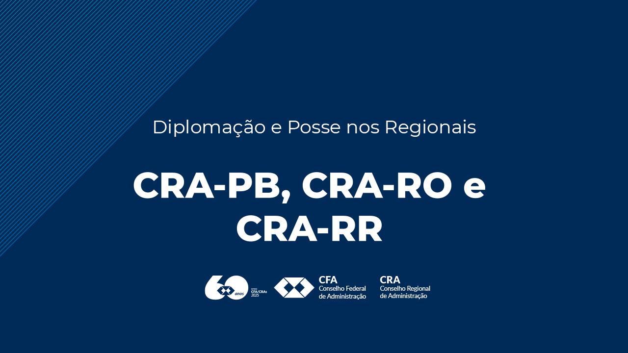 No momento, você está visualizando Conheça as novas diretorias do CRA-PB, CRA-RO e CRA-RR