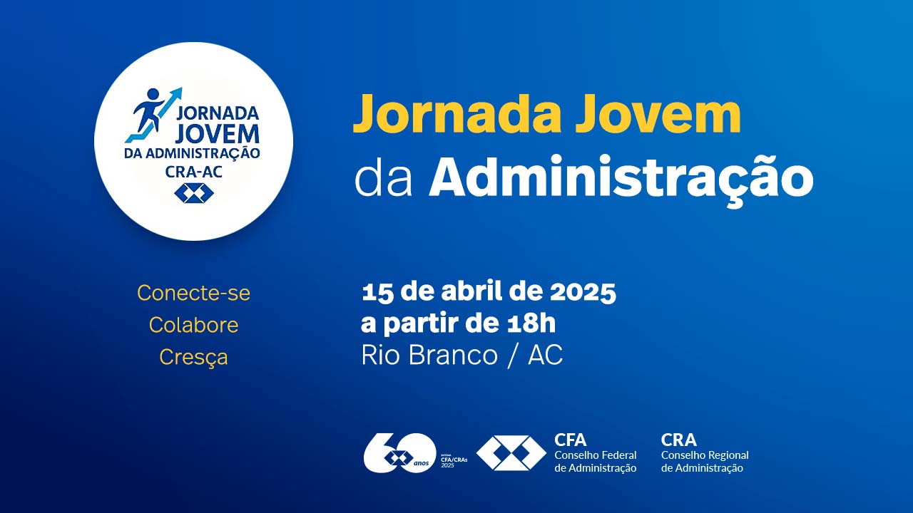 Leia mais sobre o artigo Empreendedorismo e inovação em pauta na Jornada Jovem de Administração do CRA-AC
