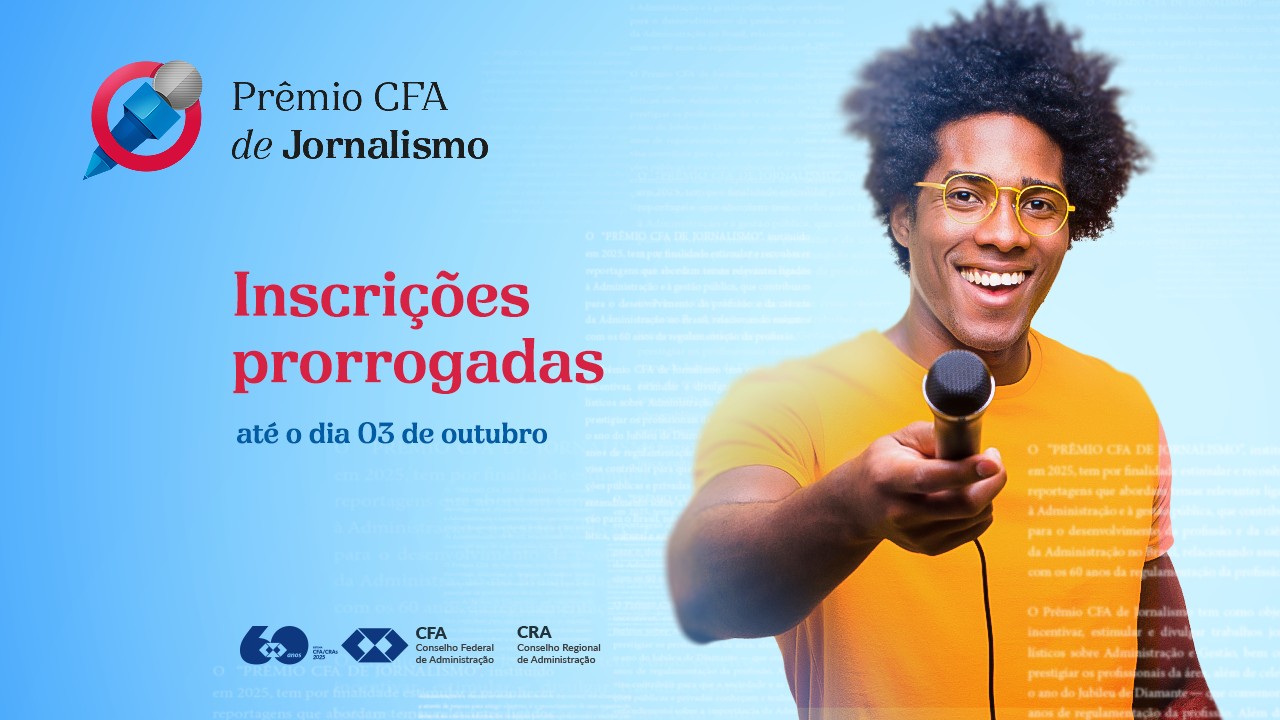 Leia mais sobre o artigo Prêmio CFA de Jornalismo prorroga inscrições até 3 de outubro