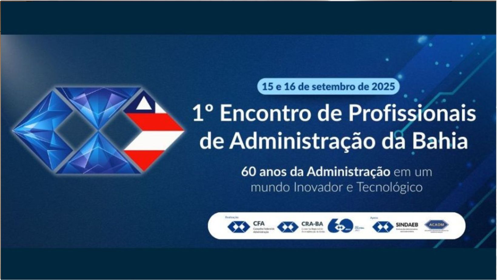 Leia mais sobre o artigo 1º Encontro dos Profissionais de Administração da Bahia vai reunir inovação, tecnologia e propósito