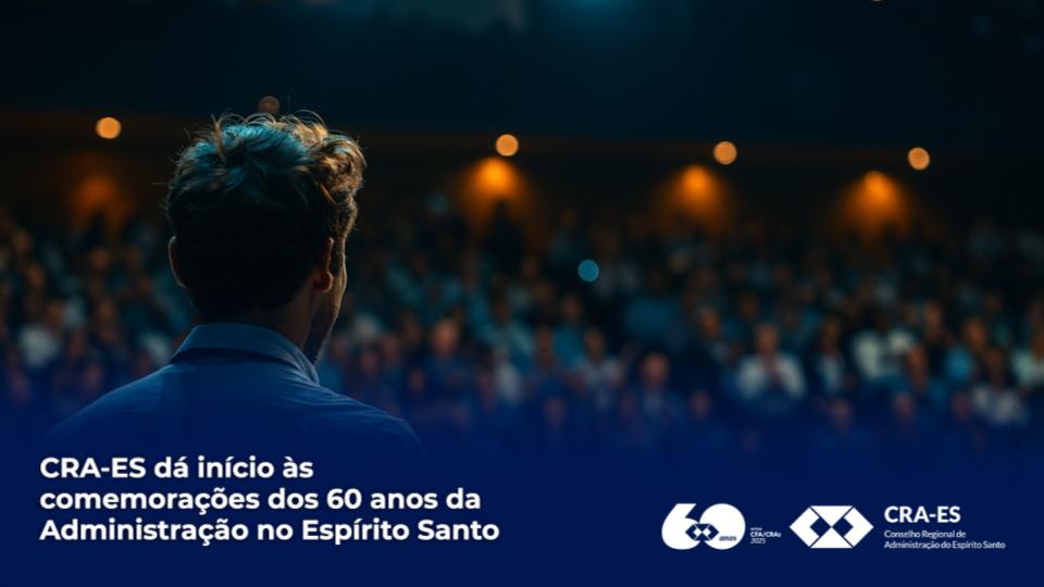 Leia mais sobre o artigo CRA-ES dá início às comemorações dos 60 anos da Administração no Espírito Santo