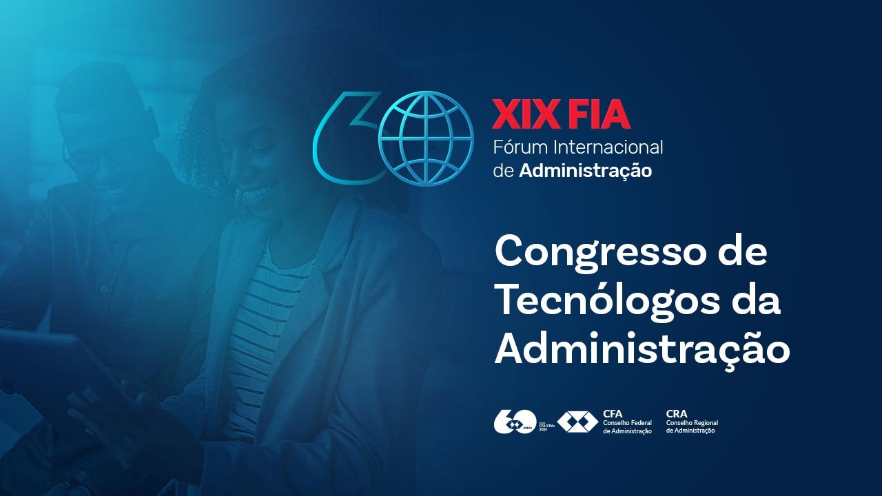 Leia mais sobre o artigo Congresso de Tecnólogos da Administração reunirá especialistas durante o XIX Fórum Internacional de Administração – FIA 2025