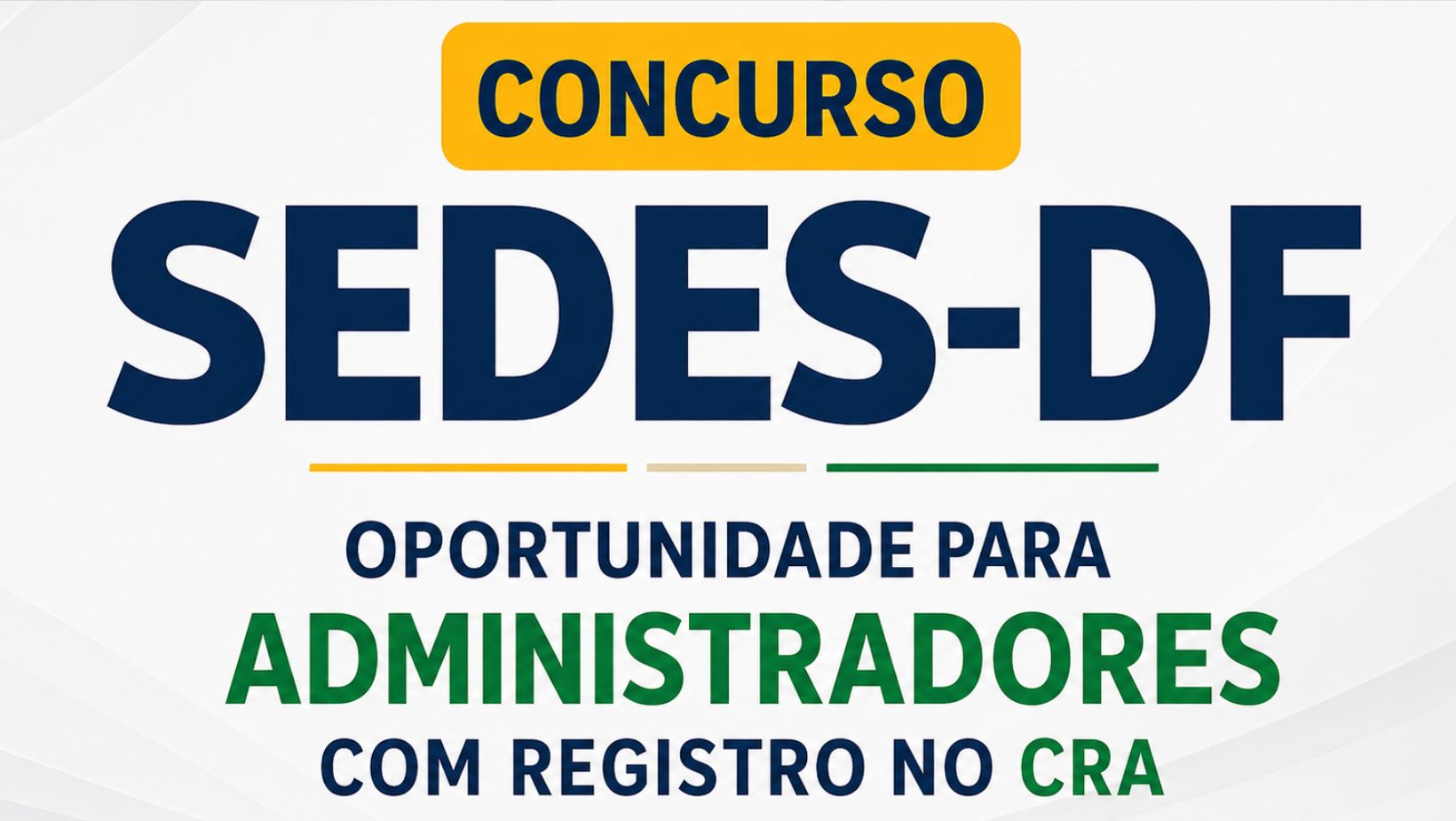 No momento, você está visualizando SEDES-DF: são 188 vagas para Administradores com salário inicial de R$ 6 mil e jornada de 30 horas semanais