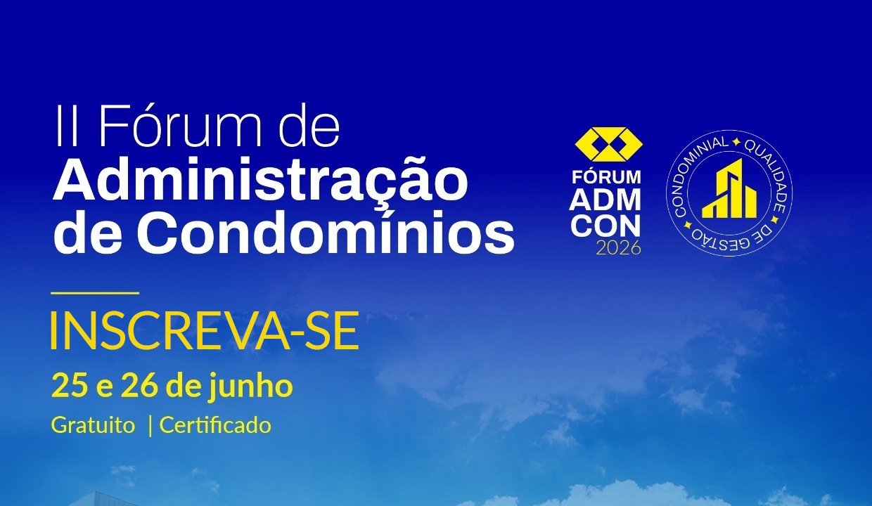 No momento, você está visualizando Inscrições abertas para o II Fórum de Administração de Condomínios